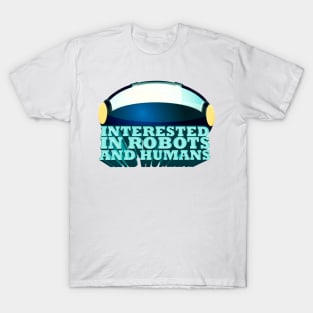 Interested in Robots and Humans - Lex Fridman Twitter Quote T-Shirt
